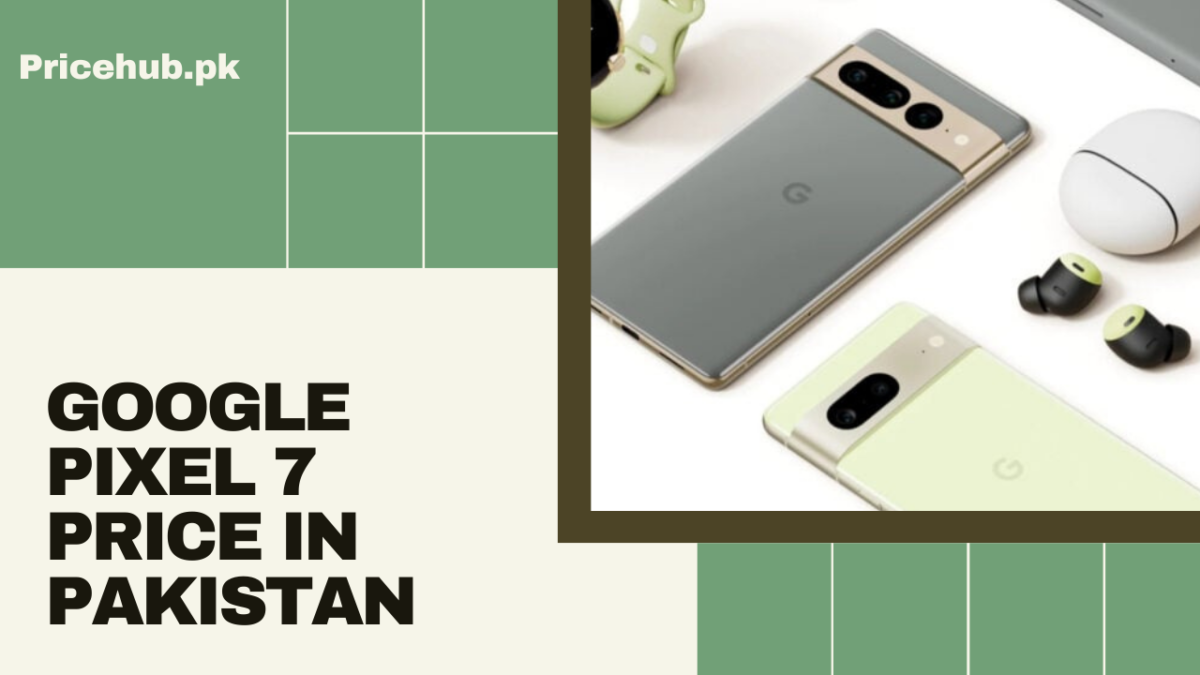 Google Pixel 7 Price in Pakistan